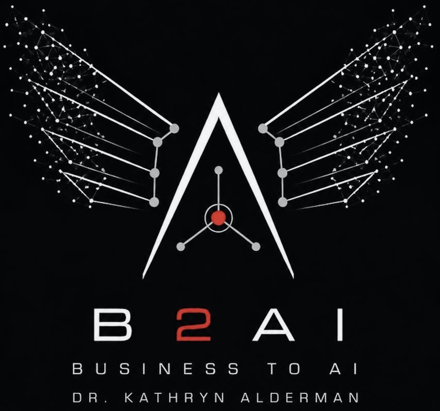 B2AI, Business to AI, Dr. Kathryn Alderman